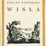 Wisła. Warszawa, Kraków: Wydawnictwo J. Mortkowicza; Towarzystwo Wydawnicze, 1926. Wyd. 3. z ilustracjami Zygmunta Kamińskiego